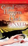 Clark, Carol Higgins: Jinxed: A Regan Reilly Mystery Clark, Carol Higgins: Jinxed: A Regan Reilly Mystery