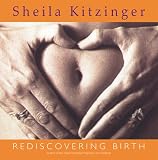 Kitzinger, Sheila: Rediscovering Birth