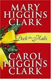 Clark, Mary Higgins: Deck the Halls Clark, Mary Higgins: Deck the Halls