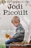 Picoult, Jodi: Perfect Match Picoult, Jodi: Perfect Match