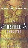 Dokey, Cameron: The Storyteller's Daughter Dokey, Cameron: The Storyteller's Daughter