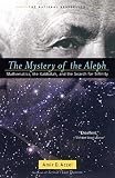 Aczel, Amir D.: The Mystery of the Aleph: Mathematics, the Kabbalah, and the Search for Infinity