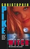 Pike, Christopher: Witch Pike, Christopher: Witch
