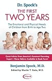 Spock, Benjamin: The Emotional Life of Children from Birth to Age Two Spock, Benjamin: The Emotional Life of Children from Birth to Age Two
