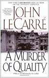 Le Carre, John: A Murder of Quality