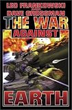 Frankowski, Leo A.: The War with Earth Frankowski, Leo A.: The War with Earth