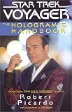 Picardo, Robert: The Hologram's Handbook