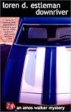 Estleman, Loren D.: Downriver
