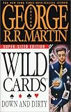 Martin, George R. R.: Down and Dirty