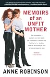 Memoirs of an Unfit Mother (0743448987) by Robinson, Anne Robinson, Anne: Memoirs of an Unfit Mother