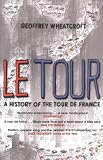 Wheatcroft, Geoffrey: Le Tour: A History of the Tour De France, 1903-2003
