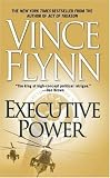 Flynn, Vince: Executive Power Flynn, Vince: Executive Power
