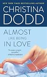 Dodd, Christina: Almost Like Being in Love Dodd, Christina: Almost Like Being in Love