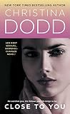 Dodd, Christina: Close to You Dodd, Christina: Close to You