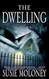 Moloney, Susie: The Dwelling Moloney, Susie: The Dwelling
