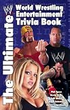 The Ultimate World Wrestling Entertainment Trivia Book (0743457560) by Kelly, Kevin Kelly, Kevin: The Ultimate World Wrestling Entertainment Trivia Book