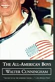 Cunningham, Walter: The All-American Boys