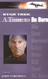 Vornholt, John: A Time to Be Born Vornholt, John: A Time to Be Born