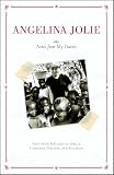Jolie, Angelina: Angelina Jolie's: Notes from My Travels Jolie, Angelina: Angelina Jolie's: Notes from My Travels