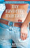 Kendrick, Beth: My Favorite Mistake