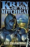 Frankowski, Leo A.: Kren of the Mitchegai