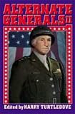 Turtledove, Harry: Alternate Generals II