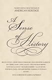[???]: A Sense of History: The Best Writing from the Pages of American Heritage