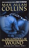 Collins, Max Allan: The Million - Dollar Wound Collins, Max Allan: The Million - Dollar Wound