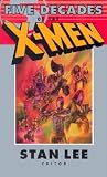 Lee, Stan: X-Men: Five Decades of the X-Men