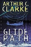 Clarke, Arthur C.: Glidepath : To the Heart of Experimental Technology. . in WW II!