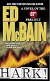 McBain, Ed: Hark!: A Novel of the 87th Precinct McBain, Ed: Hark!: A Novel of the 87th Precinct