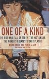 One of a Kind : The Rise and Fall of Stuey the Kid Ungar, the World's Greatest Poker Player (0743476581) by Dalla, Nolan Dalla, Nolan: One of a Kind : The Rise and Fall of Stuey the Kid Ungar, the World's Greatest Poker Player