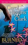Clark, Carol Higgins: Burned: A Regan Reilly Mystery Clark, Carol Higgins: Burned: A Regan Reilly Mystery