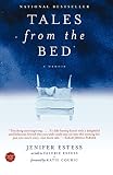 Estess, Jenifer: Tales from the Bed: On Living, Dying and Having It All