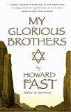 Fast, Howard: My Glorious Brothers Fast, Howard: My Glorious Brothers