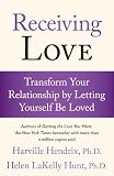 Receiving Love: Transform Your Relationship By Letting Yourself Be Loved (0743483707) by Hendrix, Harville Hendrix, Harville: Receiving Love: Transform Your Relationship By Letting Yourself Be Loved
