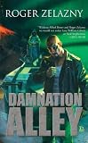 Zelazny, Roger: Damnation Alley Zelazny, Roger: Damnation Alley