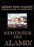 Remember the Alamo! by Robert Penn Warren