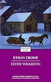 Wharton, Edith: Ethan Frome Wharton, Edith: Ethan Frome
