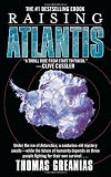 Greanias, Thomas: Raising Atlantis