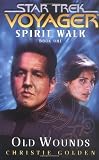 Golden, Christie: Spirit Walk Bk. 1 : Old Wounds