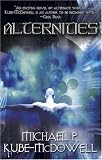 Kube-McDowell, Michael P.: Alternities