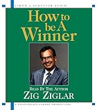 How To Be A Winner by Zig Ziglar