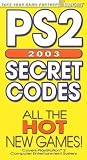 Bradygames: Ps2 2003 Secret Codes Bradygames: Ps2 2003 Secret Codes
