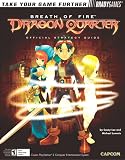 Bradygames: Breath of Fire: Dragon Quarter Official Strategy Guide Bradygames: Breath of Fire: Dragon Quarter Official Strategy Guide