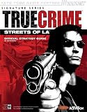 Bradygames: True Crime: Streets of L.A. Official Strategy Guide Bradygames: True Crime: Streets of L.A. Official Strategy Guide