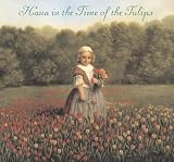 Noyes, Deborah: Hana in the Time of the Tulips