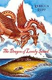 Rupp, Rebecca: The Dragon of Lonely Island