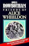 Rowbotham, Sheila: Friends of Alice Wheeldon
