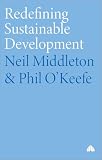 O'Keefe, Phil: Redefining Sustainable Development